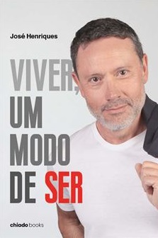 Viver, um modo de ser / José Henriques